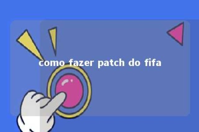 como fazer patch do fifa 